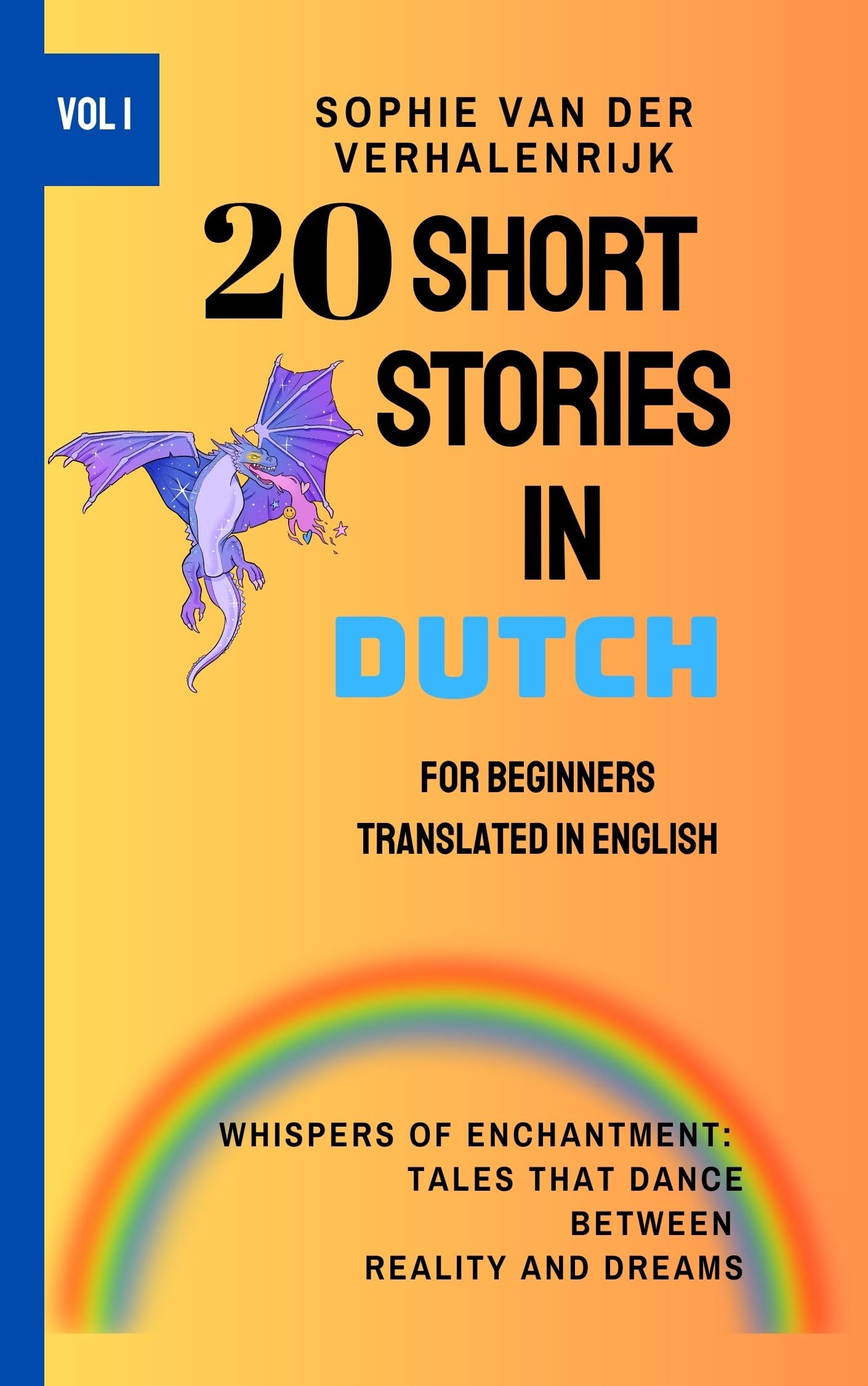 20 Short Stories in Dutch: Whispers of Enchantment - Magical Tales Blending Reality & Dreams | Dutch Language Learning & Bedtime Reading for Adults