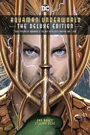 Aquaman: Underworld Deluxe Edition - DC Comics Graphic Novel for Superhero Fans | Perfect for Collectors & Comic Book Enthusiasts