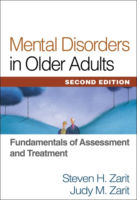 Mental Disorders in Older Adults: Assessment & Treatment Guide for Seniors - Essential Care for Dementia, Depression & Anxiety in Elderly Patients