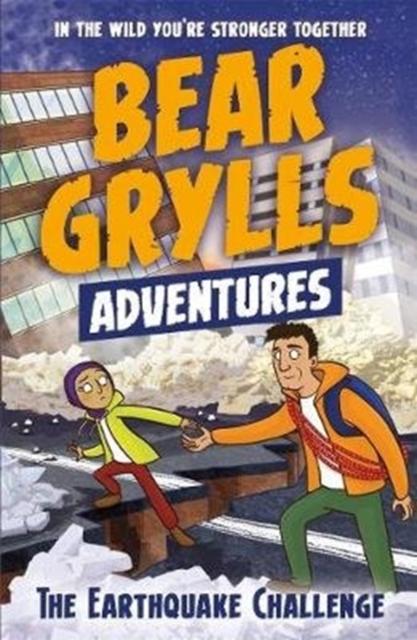 Bear Grylls Adventure 6: The Earthquake Challenge - Kids Survival Book for Outdoor Exploration & Emergency Preparedness
