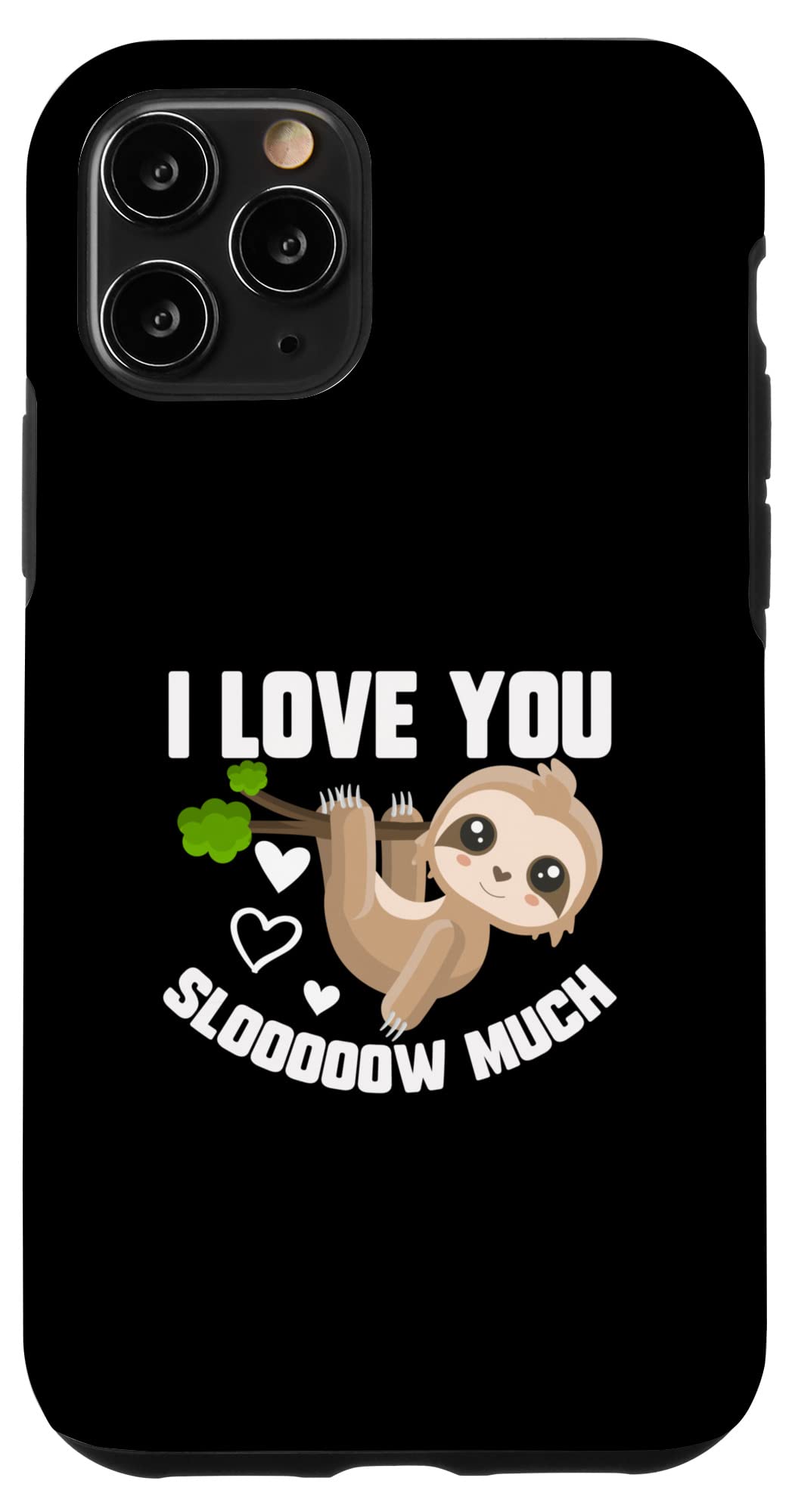 iPhone 11 Pro Cute Sloth Phone Case - Funny 'I Love You Slow Much' Valentine's Day Gift for Couples | Perfect for Dating Anniversaries & Romantic Occasions