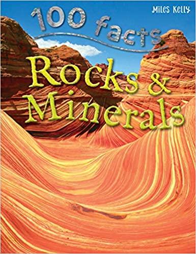 100 Facts About Rocks & Minerals - Geology Educational Book for Kids & Adults - Perfect for Science Classrooms & Homeschooling
