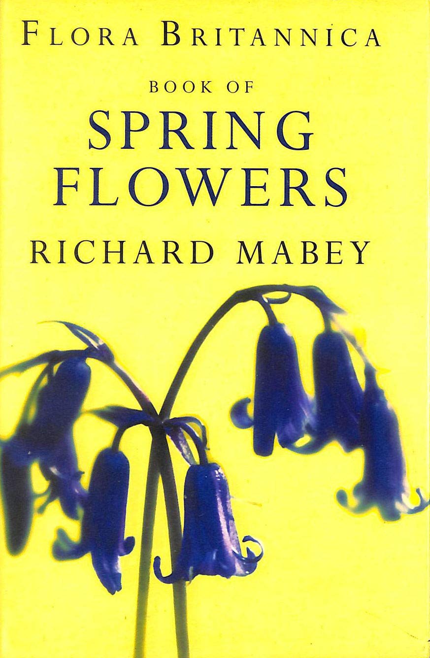 Flora Britannica Book of Spring Flowers - British Wildflower Guide & Botanical Reference - Perfect for Gardeners, Nature Enthusiasts & Home Decor