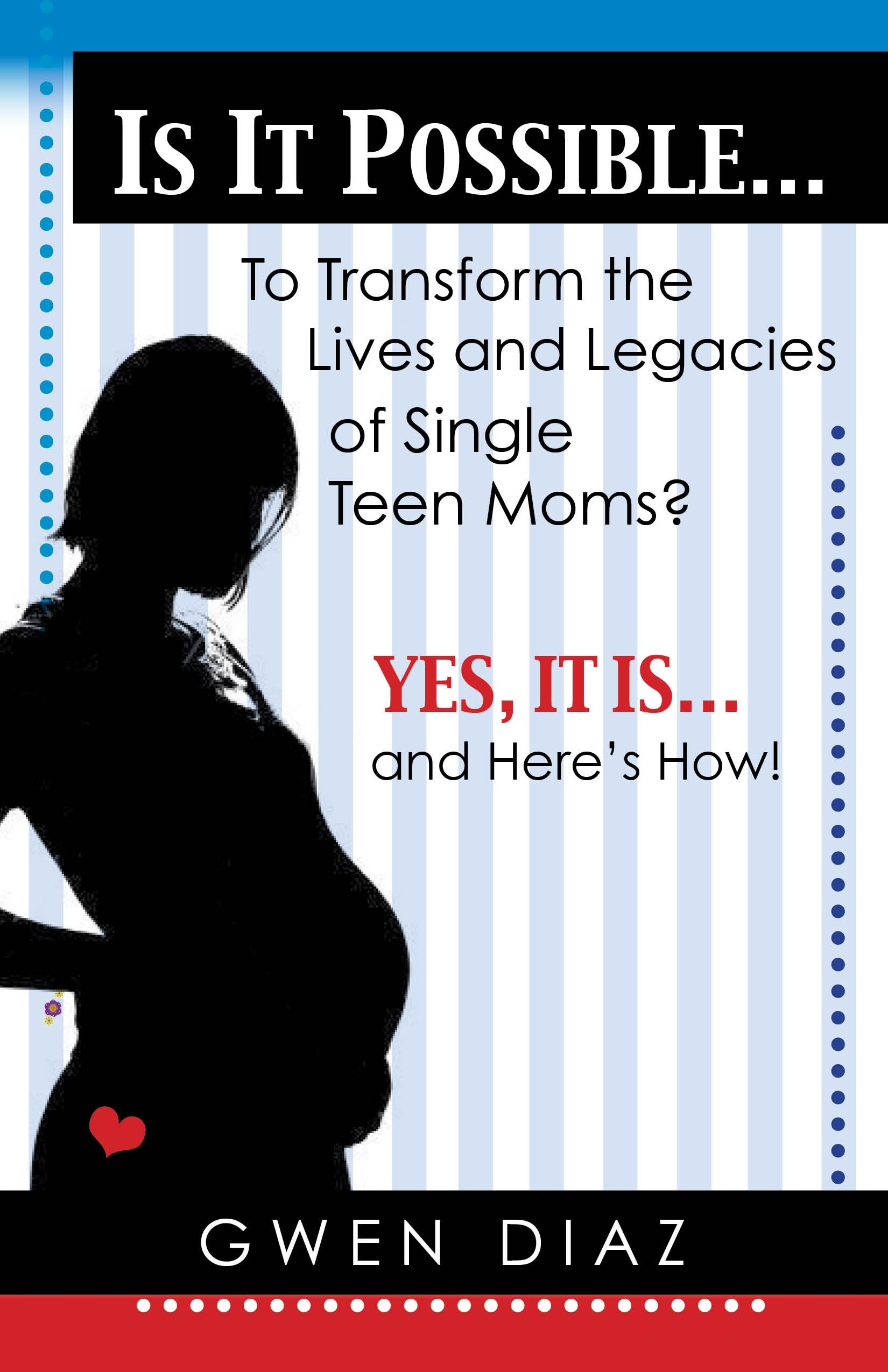 Empowering Single Teen Moms - Life Transformation Guide for Parenting & Success