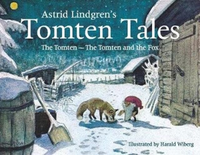 Astrid Lindgren's Tomten Tales: The Tomten and The Tomten and the Fox - Classic Children's Book for Bedtime Stories & Winter Reading