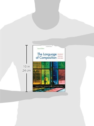 The Language of Composition: Reading, Writing, Rhetoric 2nd Edition - Essential AP English Textbook for High School & College Students