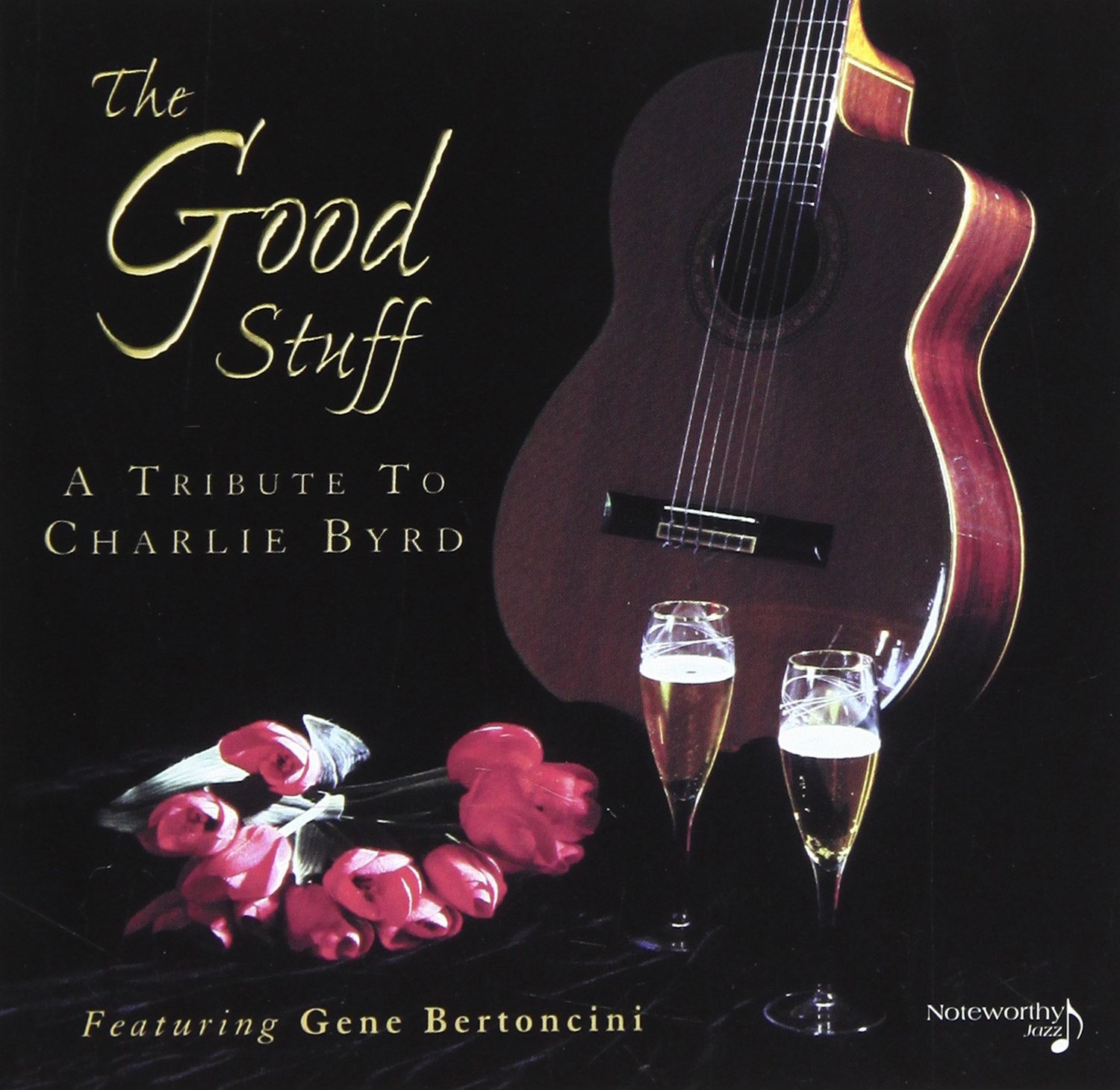 Good Stuff - A Tribute to Charlie Byrd | Jazz Guitar Music Album | Perfect for Relaxation, Dinner Parties & Music Lovers