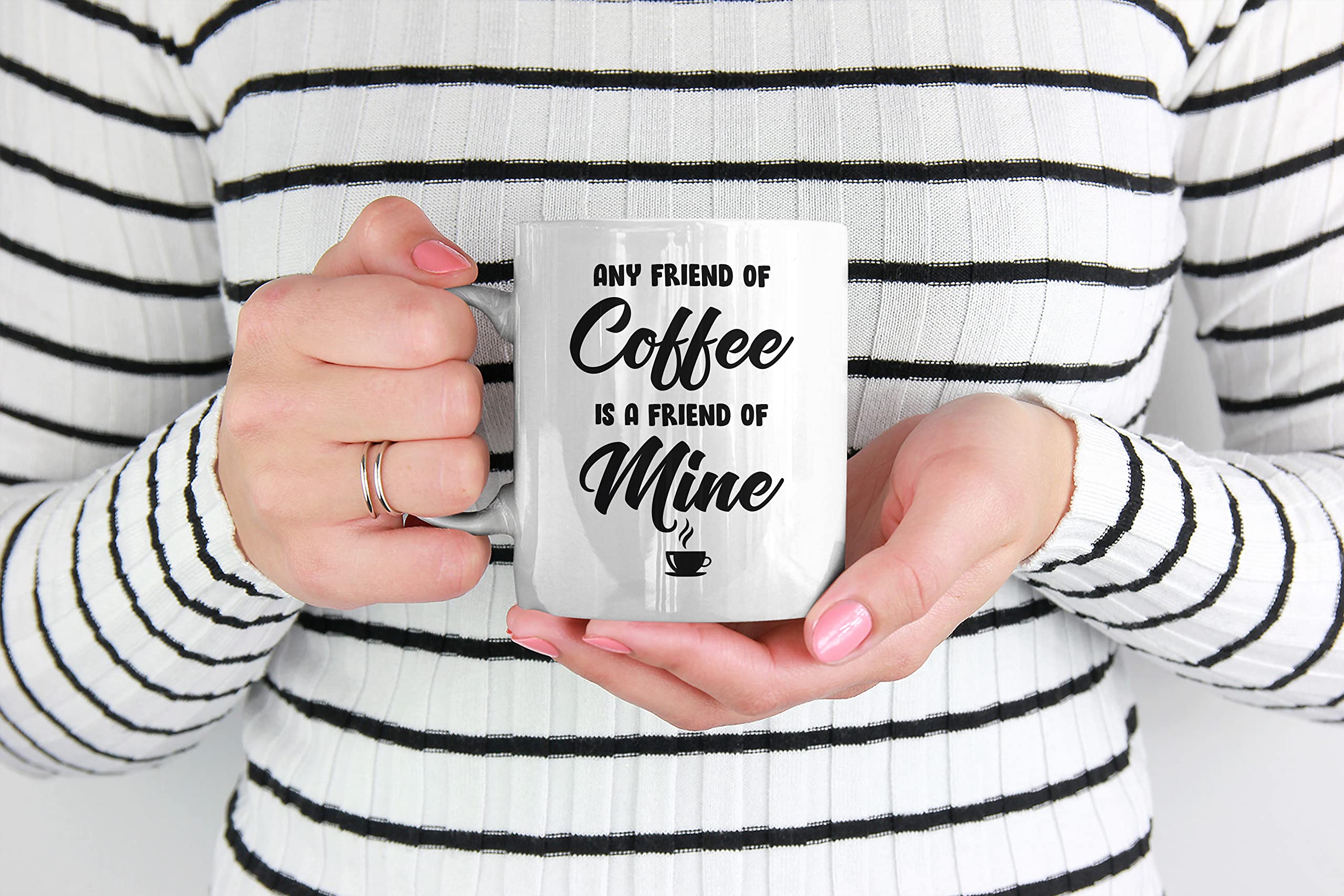 Funny Coffee Mug - 'Any Friend of Coffee Is a Friend of Mine' Humor Quotes Ceramic Tea Cup (15oz) - Perfect for Office, Home & Gifts