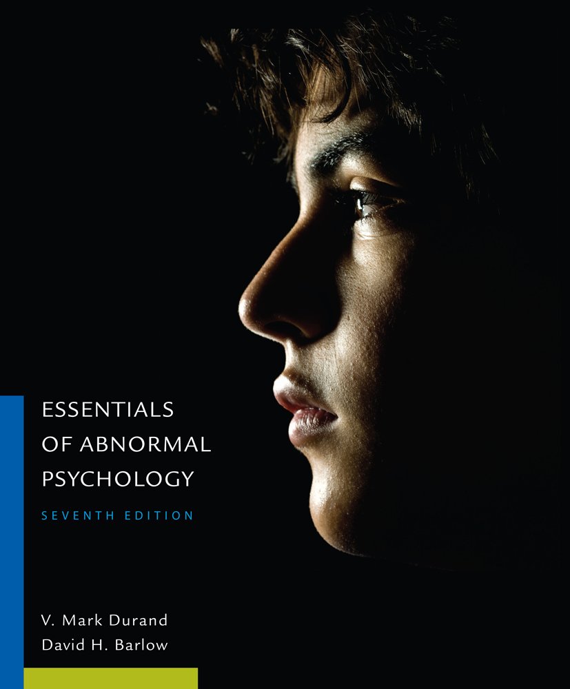 Essentials of Abnormal Psychology Textbook - Understanding Mental Disorders & Psychological Conditions for Students, Therapists & Counselors | Perfect for College Courses, Clinical Studies & Self-Learning