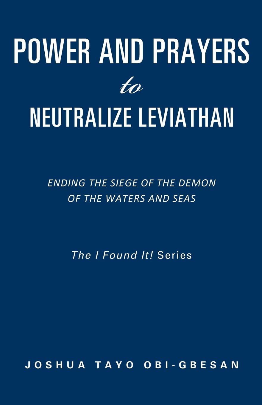 Power and Prayers to Neutralize Leviathan - Spiritual Warfare Book for Christian Faith & Deliverance - Perfect for Bible Study, Prayer Groups & Personal Devotion
