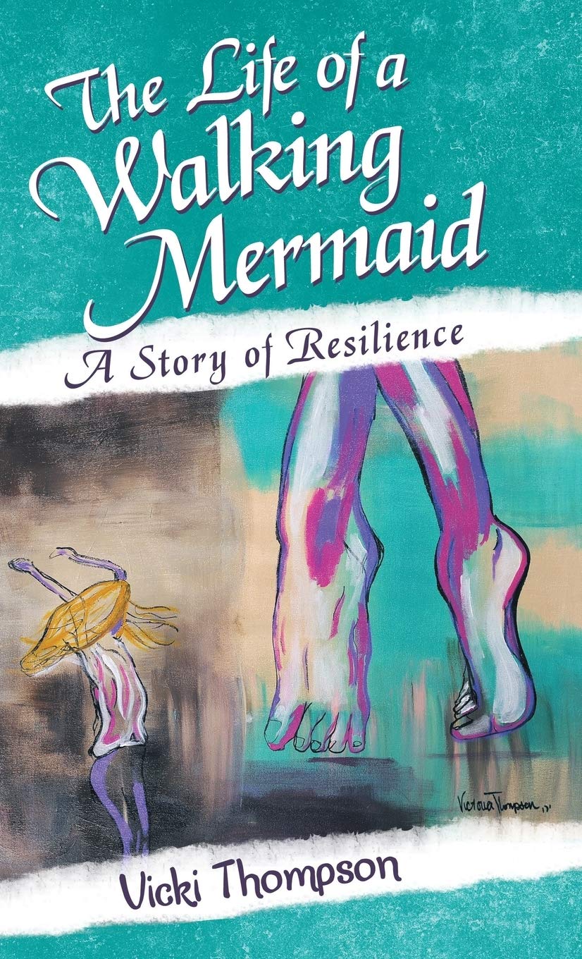 Walking Mermaid: Inspiring Story of Resilience & Overcoming Challenges - Perfect for Motivational Gifts, Book Clubs & Women's Empowerment Discussions