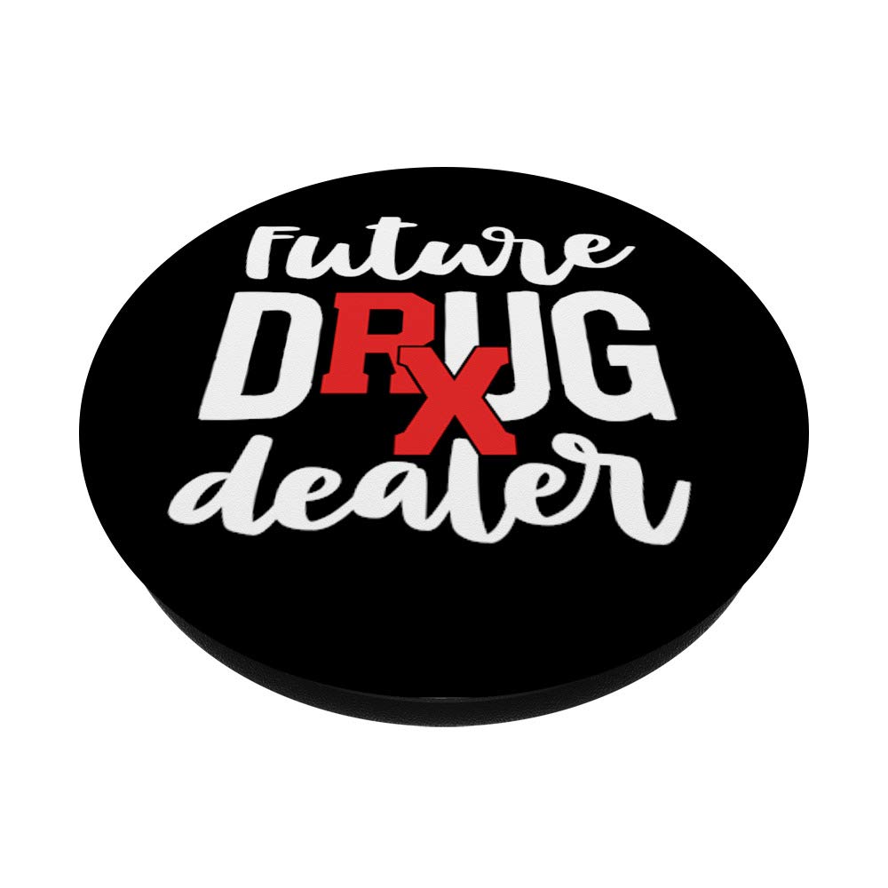 Pharmacist Graduation Gifts - Pharmacy Student Present - Funny Future Drug Dealer PopSockets Phone Grip & Stand for iPhone, Samsung, Tablets - Perfect for Pharmacy School Graduates, White Coat Ceremony & Healthcare Professionals
