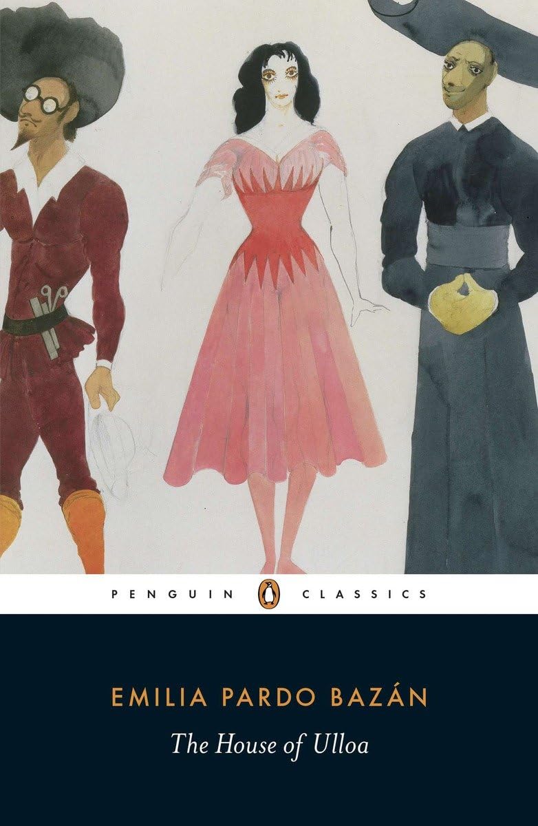 The House of Ulloa - Classic Spanish Novel by Emilia Pardo Bazán | Historical Fiction & Romance | Perfect for Book Clubs & Literature Lovers