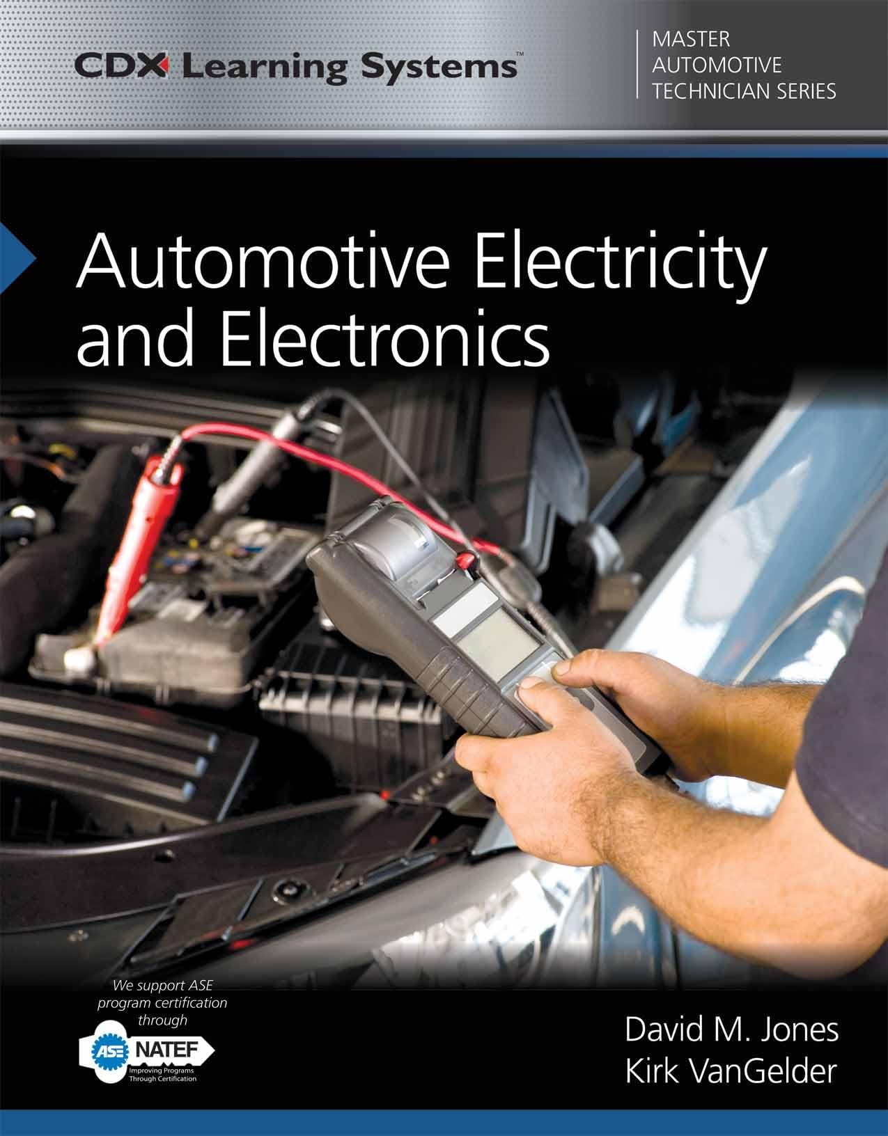 Automotive Electricity and Electronics Textbook - CDX Master Automotive Technician Series | Complete Guide for Car Electrical Systems & Repair | Perfect for Mechanics, Students & DIY Enthusiasts