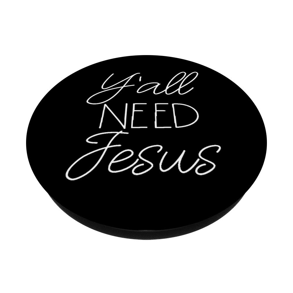 Funny Southern Christian PopSocket Grip - Y'all Need Jesus Swappable PopGrip for Phones & Tablets | Perfect for Church, Bible Study, and Daily Inspiration