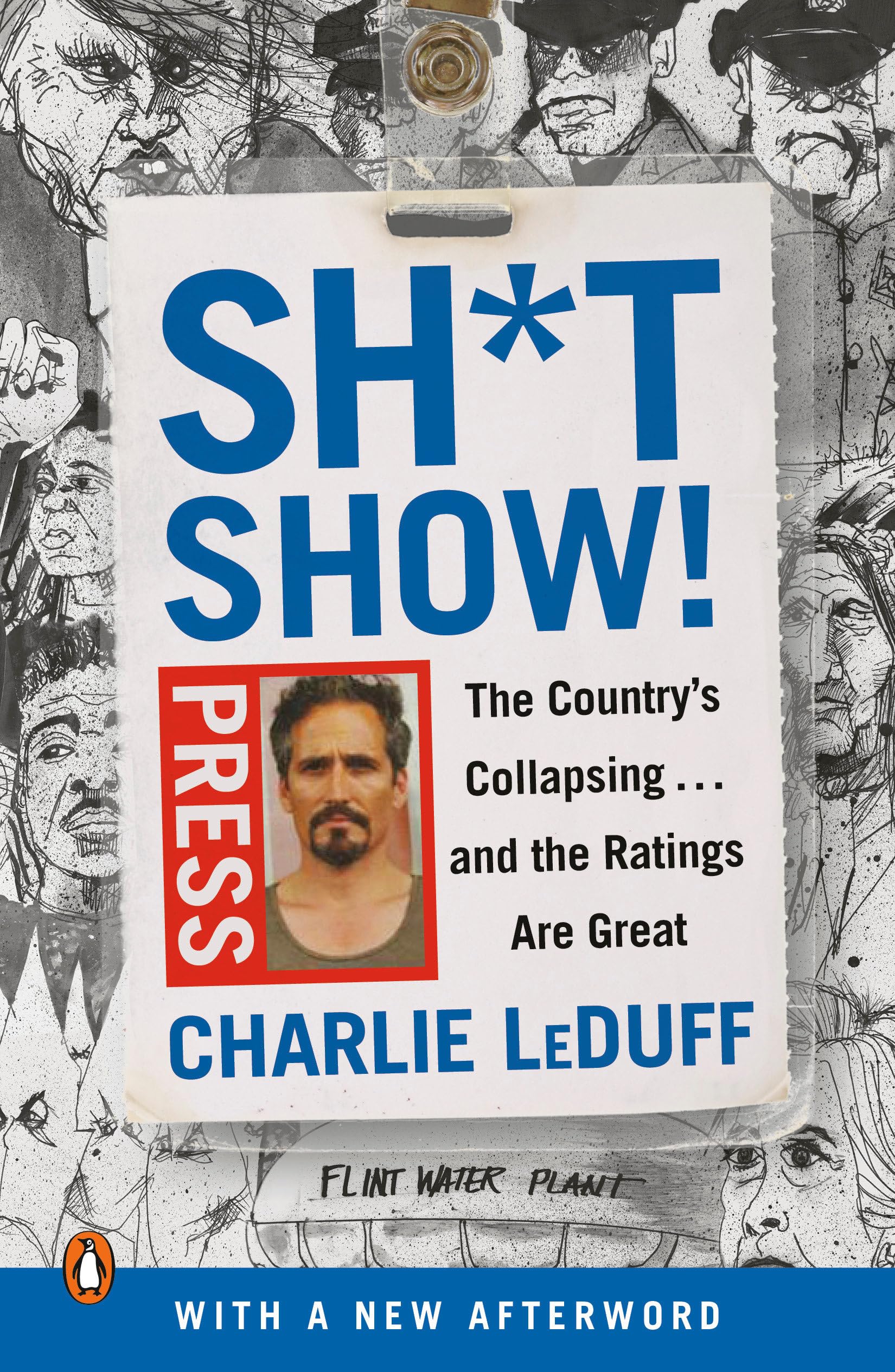 Sh*tshow!: The Country's Collapsing... and the Ratings Are Great - Political Satire Book for US Readers | Perfect for Political Commentary & Humor Lovers