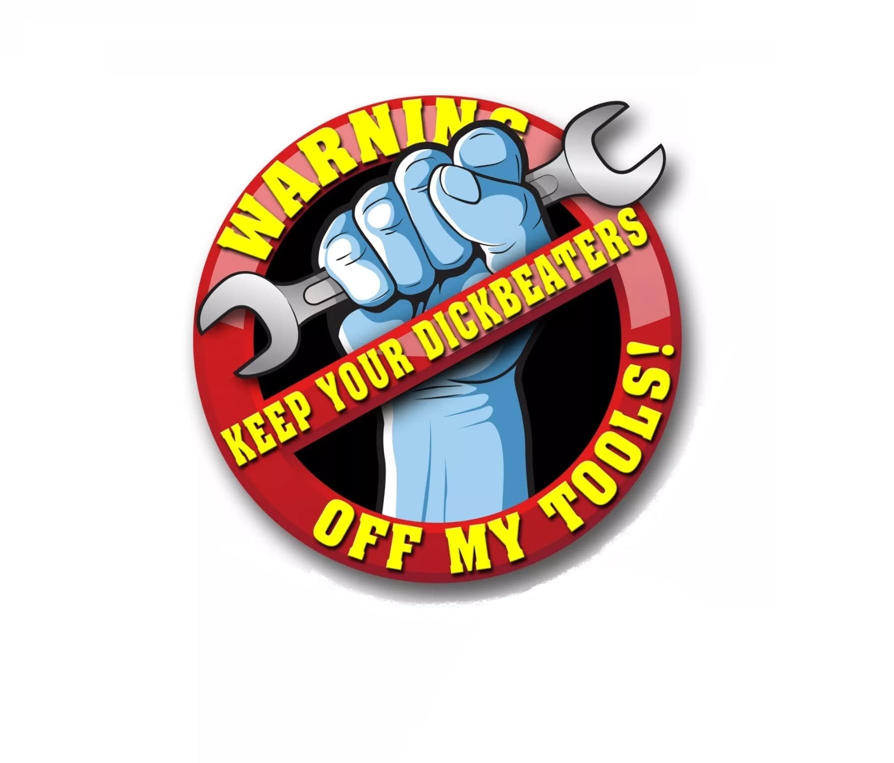 Custom Die-Cut Vinyl Sticker - 'Keep Your Dick Beaters Off My Tools' Funny Warning Decal for Car Bumpers, Windows, Laptops & Water Bottles | Durable Outdoor & Indoor Use for Toolboxes, Workshops & Personal Belongings