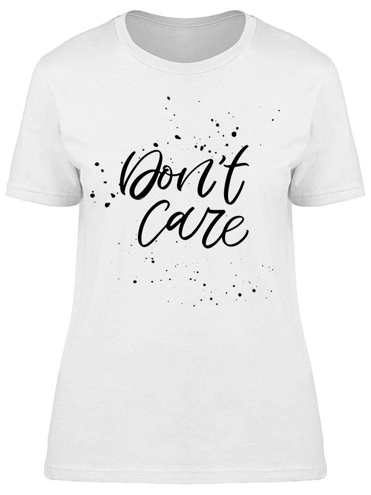Smartprints Don't Care Watercolor T-Shirt for Women - Soft Cotton Graphic Tee for Casual Wear, Street Style & Everyday Outfits