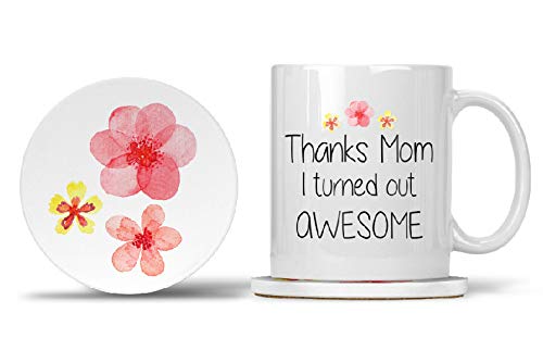 Thanks Mom I Turned Out Awesome