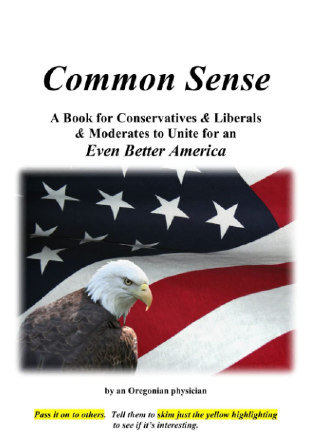 Common Sense: Uniting Conservatives, Liberals & Moderates for a Better America - Essential Reading for Political Discussions & Book Clubs