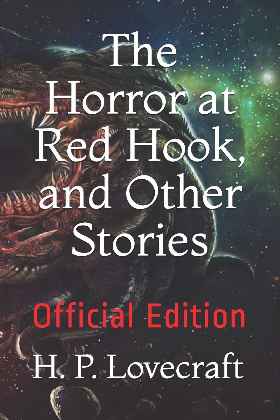 The Horror at Red Hook and Other Stories: Official Edition - Classic Horror Tales for Book Collectors and Lovecraft Fans