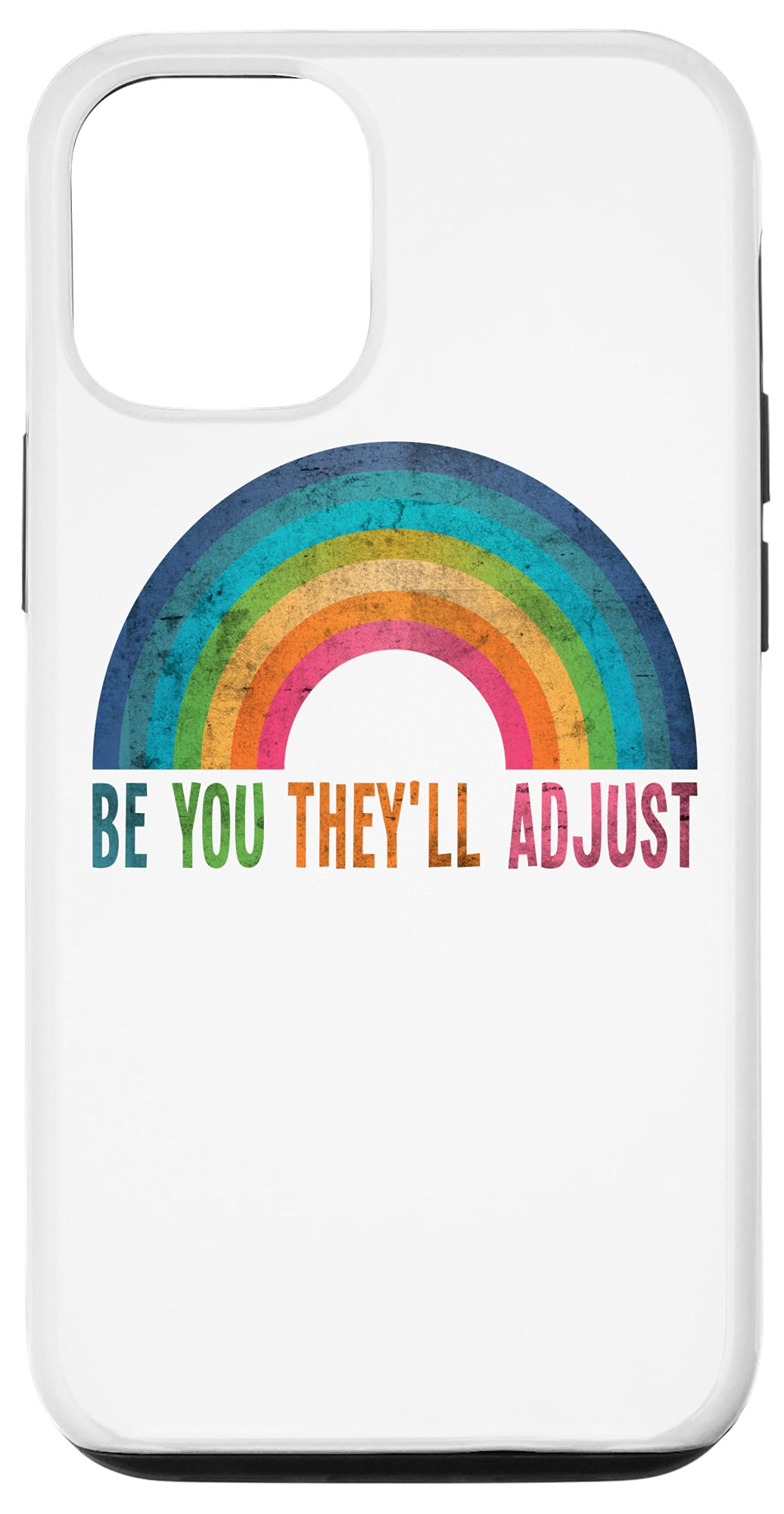 iPhone 12/12 Pro Rainbow Pride Case - Inspirational Gay Quote & Meme Design - Be You They'll Adjust - Perfect for LGBTQ+ Events, Pride Parades & Daily Use