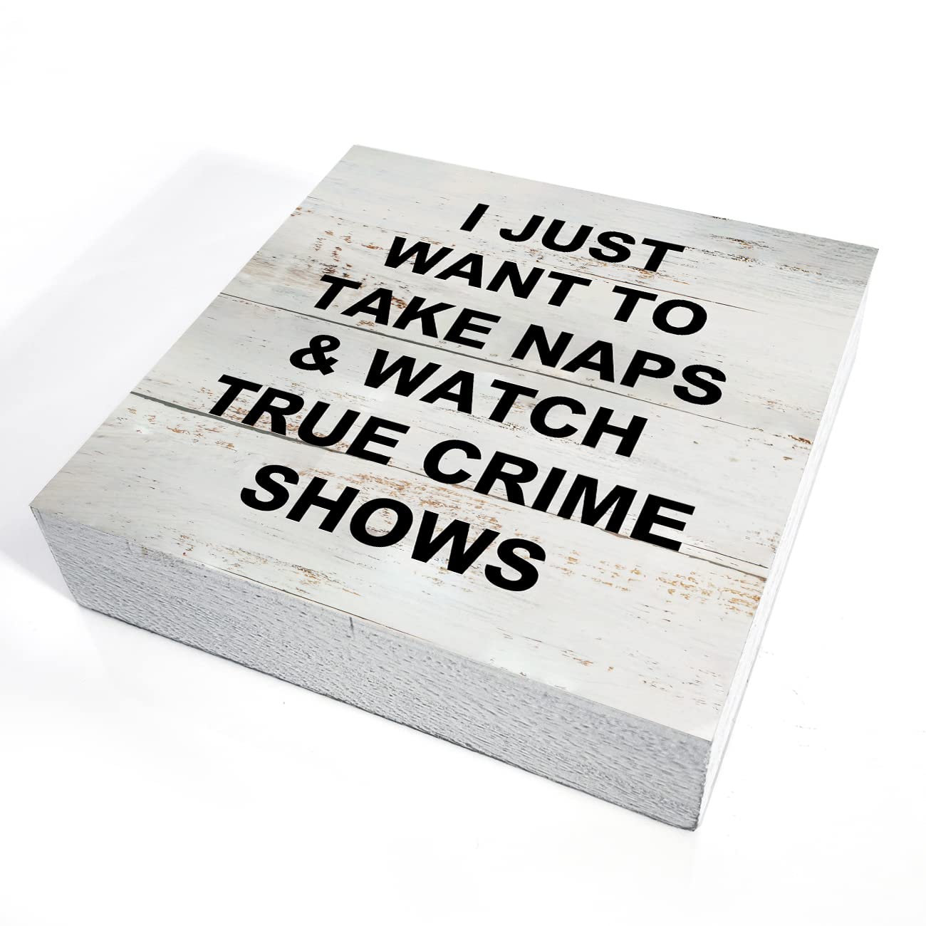 True Crime Fan Gifts - Funny 'I Just Want To Take Naps' Wooden Box Sign - Rustic Wood Block Plaque for Desk, Shelf & Table Decor - Home, Office & Living Room Decoration (5x5 Inch) - Perfect for Crime Podcast Lovers & Book Club Gifts