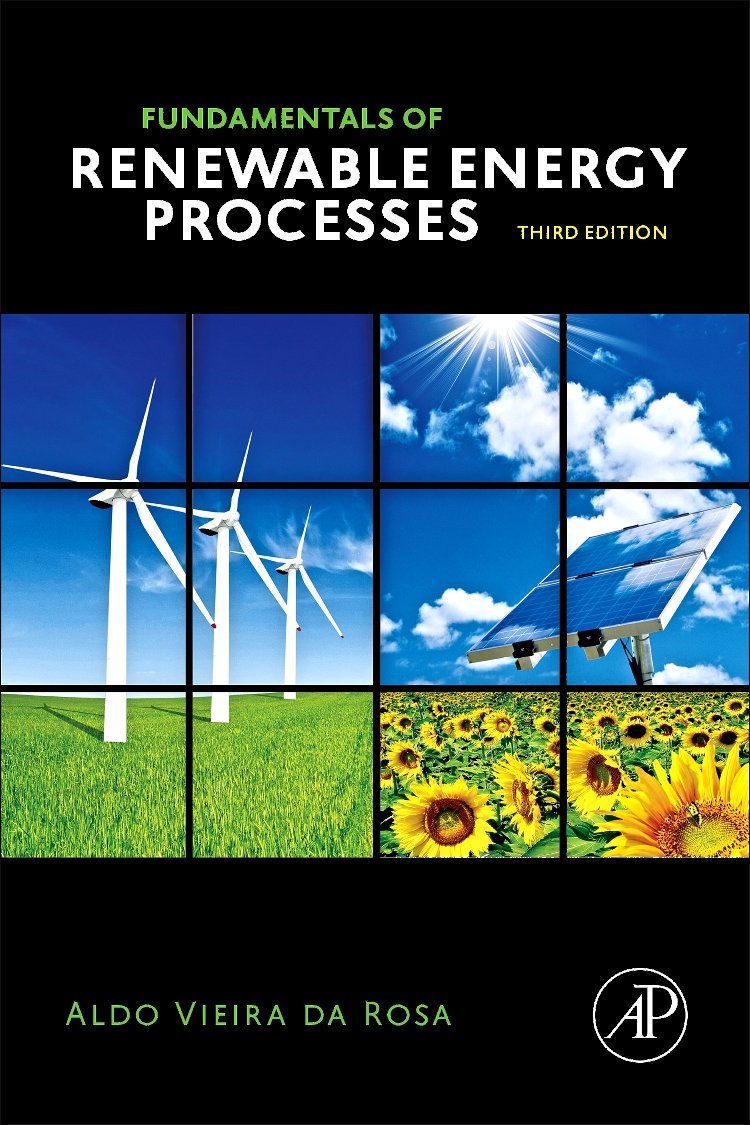 Fundamentals of Renewable Energy Processes - Sustainable Power Solutions for Home, Business & Industry | Solar, Wind & Hydro Energy Guide
