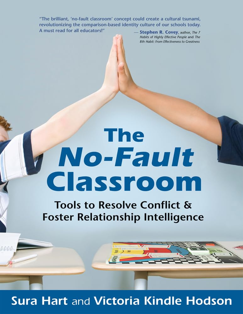 No-Fault Classroom Tools: Conflict Resolution & Relationship Intelligence Guide for Teachers | Classroom Management & Social-Emotional Learning
