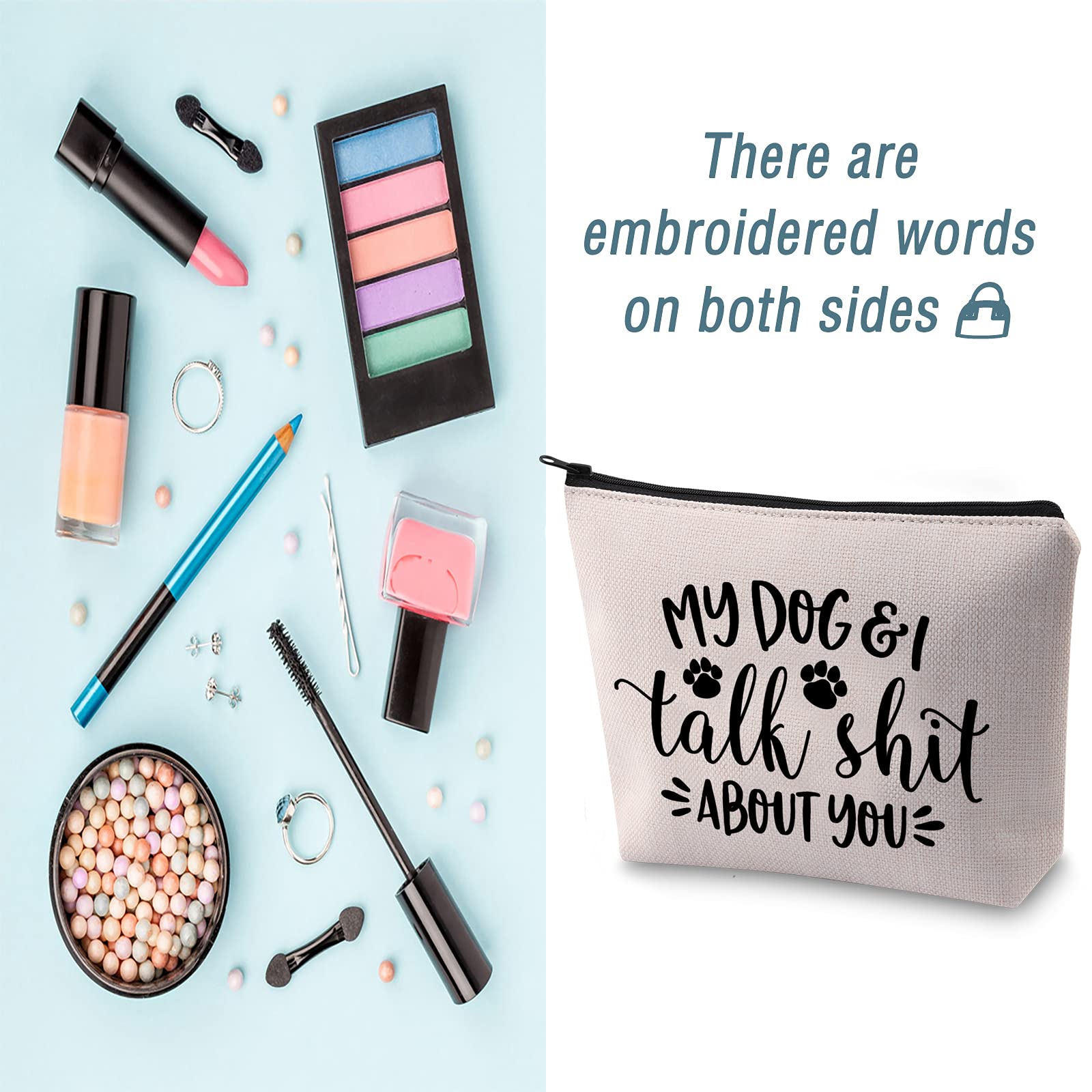 Funny Dog Mom Gift - 'My Dog and I Talk Shit About You' Makeup Bag for Dog Lovers | Cute Dog Saying Present for Dog Mama | Perfect for Pet Owners, Dog Walks & Gag Gifts