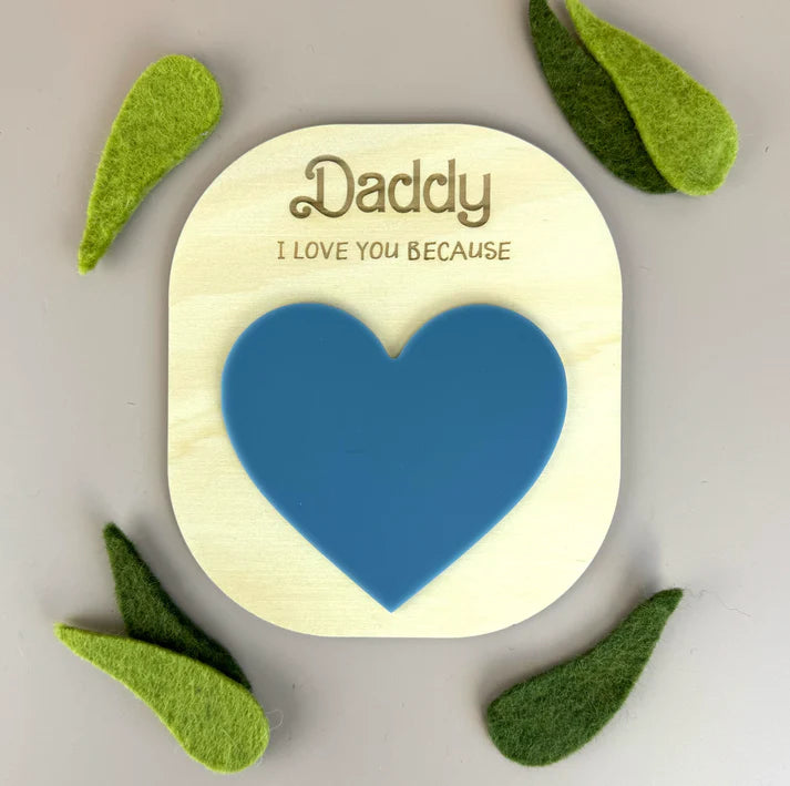 Daddy I Love You Because... | Reusable Heart Board for Father's Day Gifts, Birthday Presents & Special Occasions