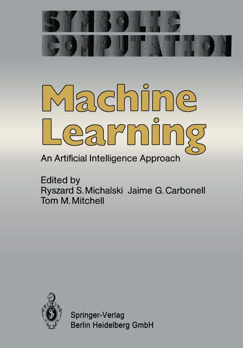 Machine Learning: An Artificial Intelligence Approach - Comprehensive Guide for AI Developers & Data Scientists | Applications in Predictive Analytics, NLP & Computer Vision