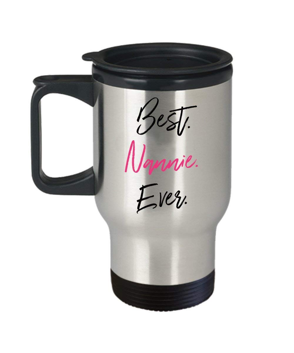 Best Nannie Ever Insulated Travel Mug - Funny Tea Hot Cocoa Coffee Tumbler Cup - Novelty Birthday Christmas Gift Idea for Mom, Grandma - Perfect for Office, Travel & Home Use