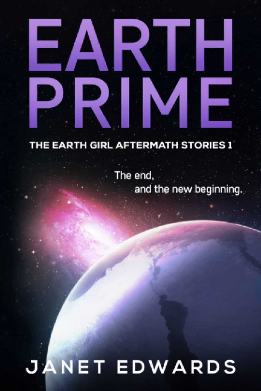 Earth Prime (The Earth Girl Aftermath Stories) - Sci-Fi Adventure Novel for Teens & Adults - Perfect for Book Clubs & Post-Apocalyptic Fiction Fans