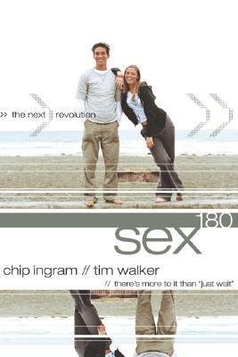 Sex 180: The Next Revolution by Chip Ingram - Paperback (2005) | Inspirational Christian Book for Personal Growth & Relationships