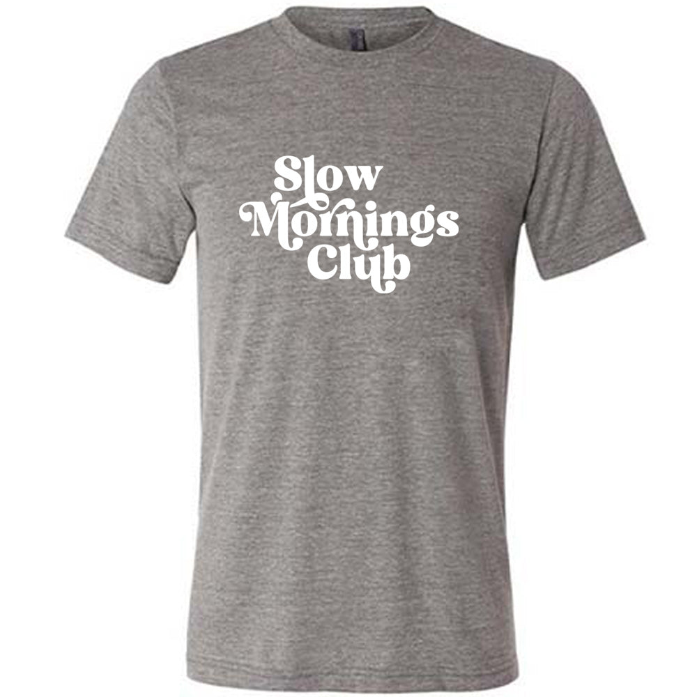 Slow Mornings Club Unisex T-Shirt - Comfortable Cotton Casual Tee for Relaxing Weekends & Cozy Loungewear