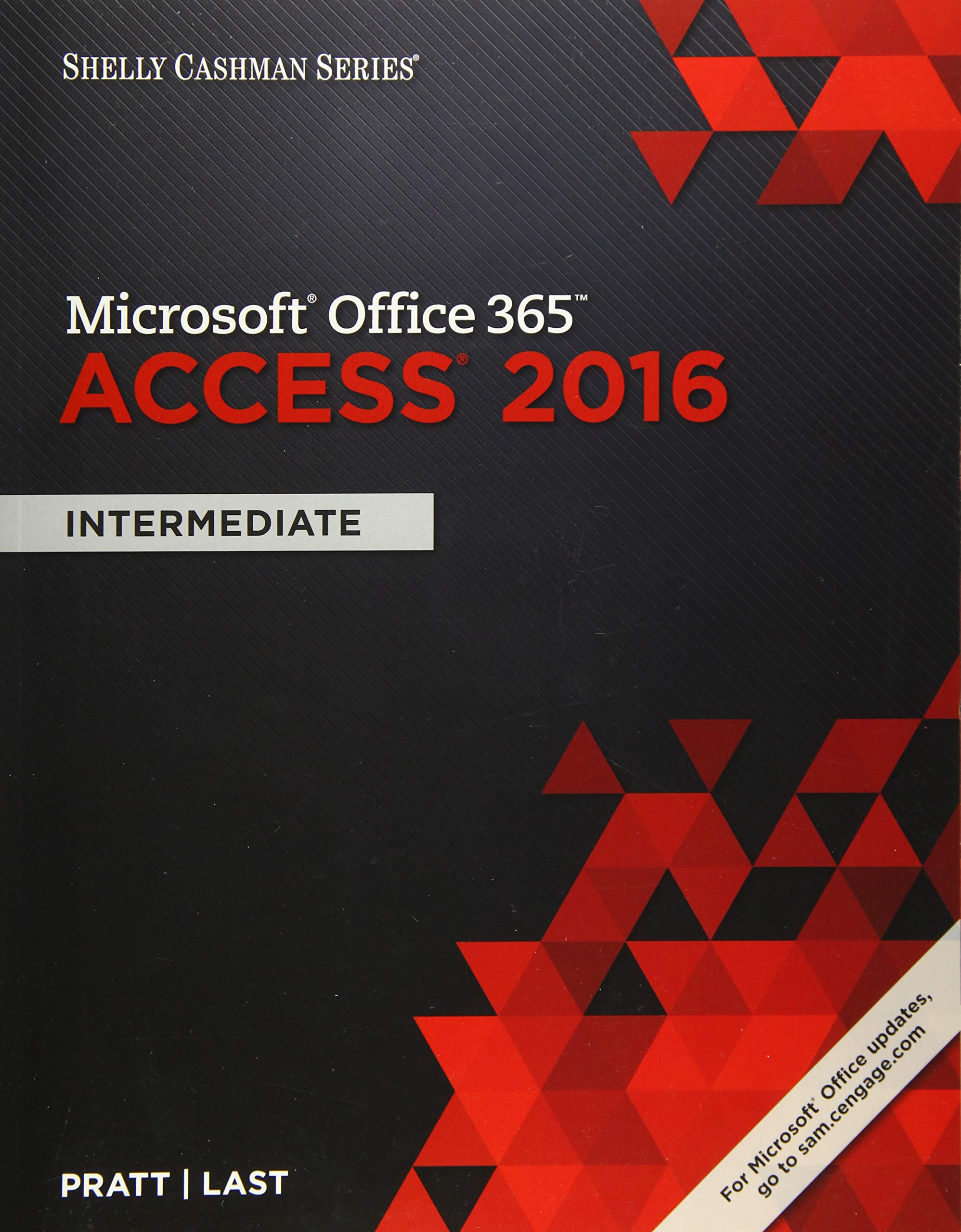 Microsoft Office 365 & Access 2016 Intermediate Textbook - Shelly Cashman Series | Learn Database Management for Business & Academic Use