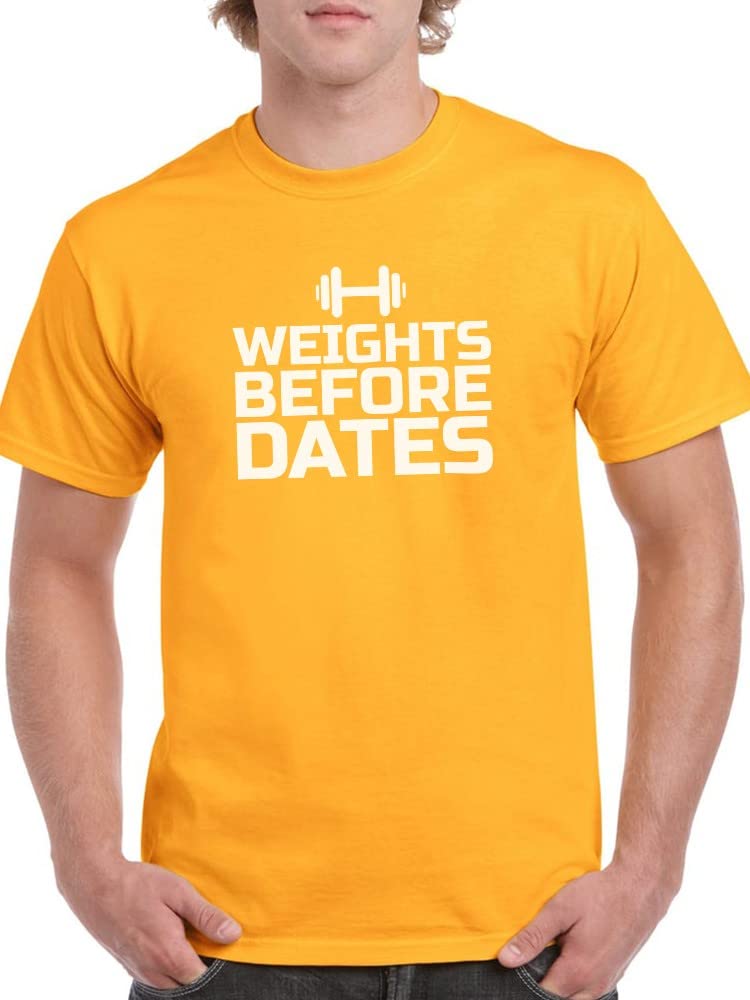 Smartprints Weights Before Dates Medium Front Quote Weight Graphic Men's T-Shirt - Gym Workout & Casual Streetwear Fashion