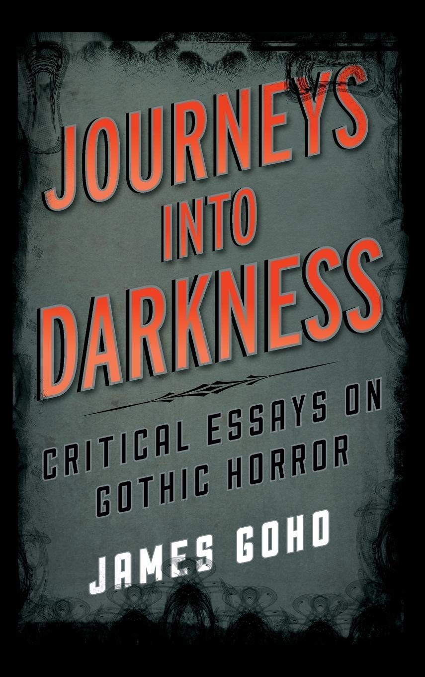 Journeys into Darkness: Critical Essays on Gothic Horror - Scholarly Analysis of Supernatural Literature | Perfect for Literature Students & Gothic Horror Fans