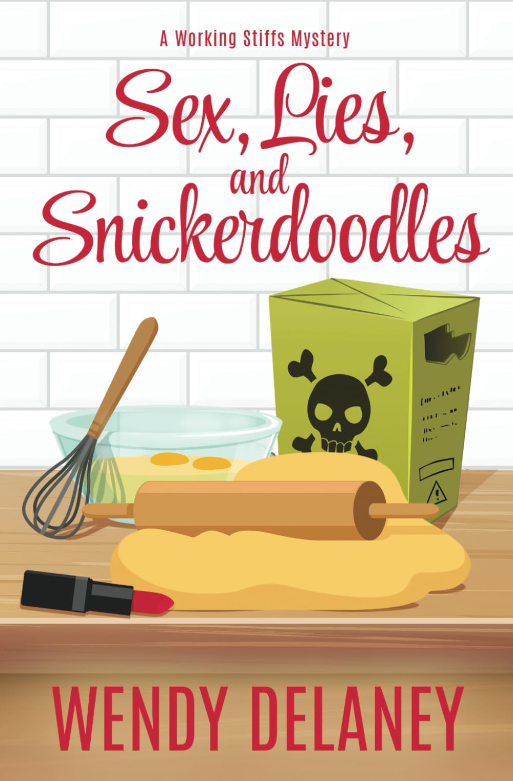 Sex, Lies, and Snickerdoodles - A Working Stiffs Mystery Book | Cozy Mystery Novel for Adults | Perfect for Book Clubs & Weekend Reading