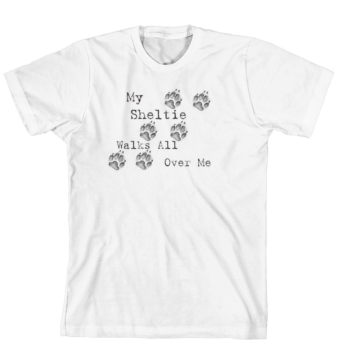 Cahoon's Closet My Sheltie Walks All Over Me Funny Dog Lover T-Shirt - Perfect Gift for Sheltie Owners & Dog Lovers