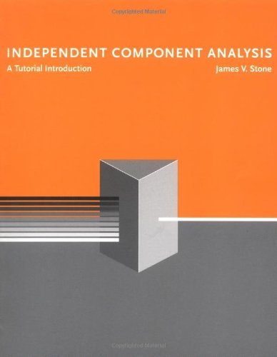 Independent Component Analysis: A Tutorial Introduction by James V Stone | Bradford Books | Machine Learning & Signal Processing Guide | Perfect for Researchers & Data Scientists