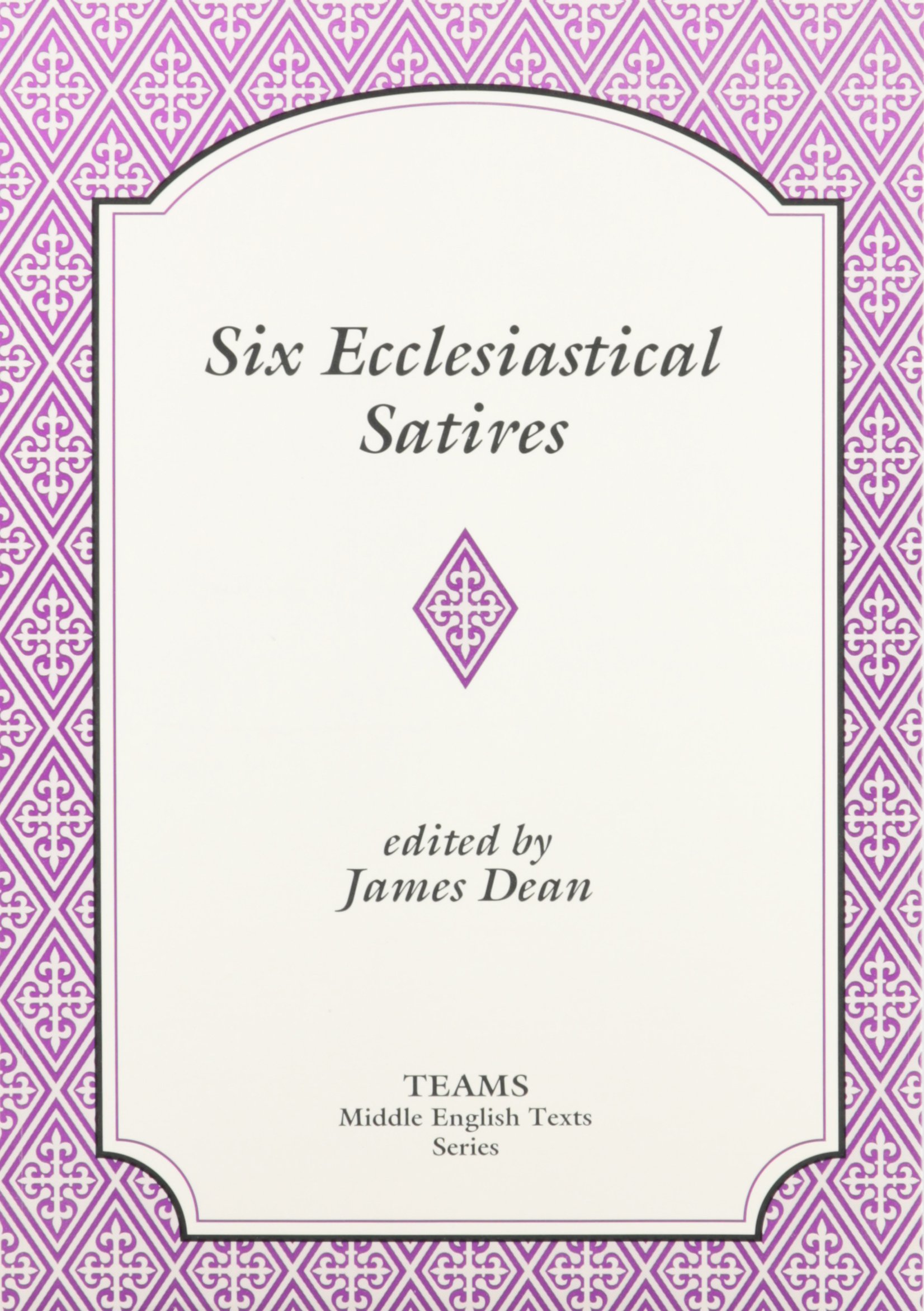 Six Ecclesiastical Satires - TEAMS Middle English Texts Collection | Medieval Literature Studies & Academic Research