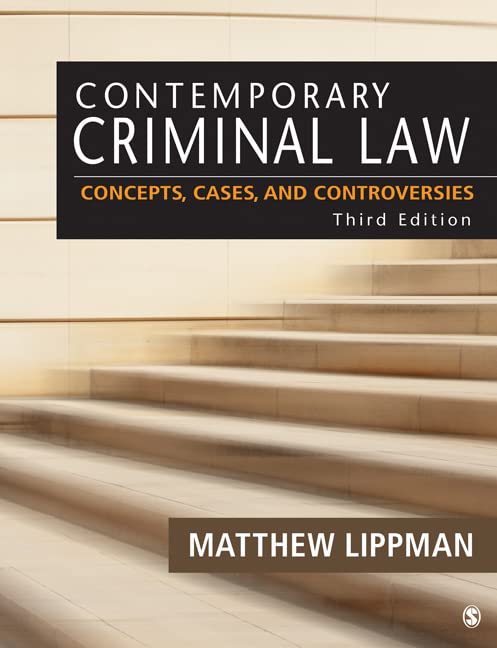 Contemporary Criminal Law Textbook: Concepts, Cases & Controversies - Essential Study Guide for Law Students & Legal Professionals