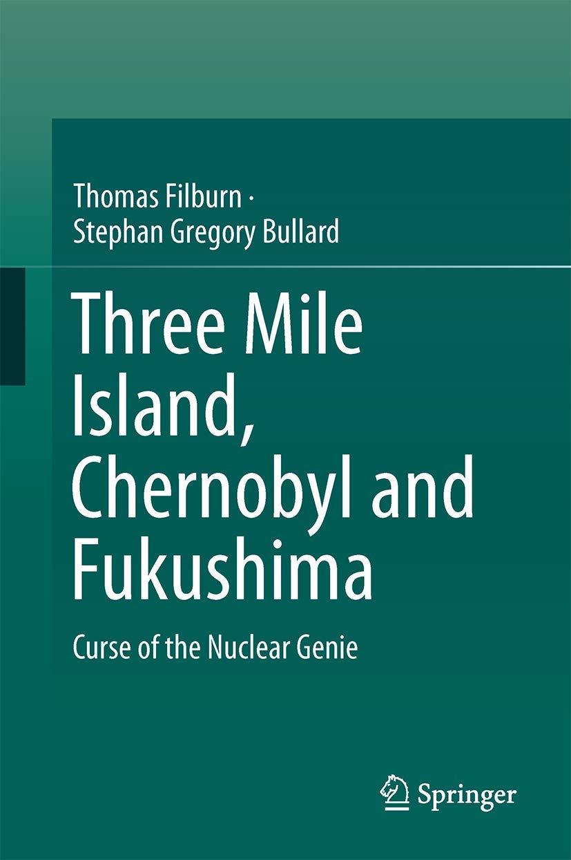Nuclear Disasters: Three Mile Island, Chernobyl & Fukushima - History, Causes & Impacts | Books on Atomic Energy, Environmental Science & Disaster Studies