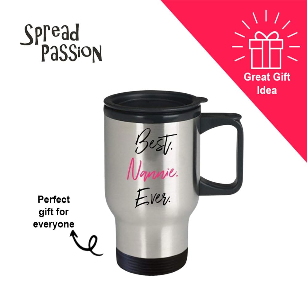 Best Nannie Ever Insulated Travel Mug - Funny Tea Hot Cocoa Coffee Tumbler Cup - Novelty Birthday Christmas Gift Idea for Mom, Grandma - Perfect for Office, Travel & Home Use