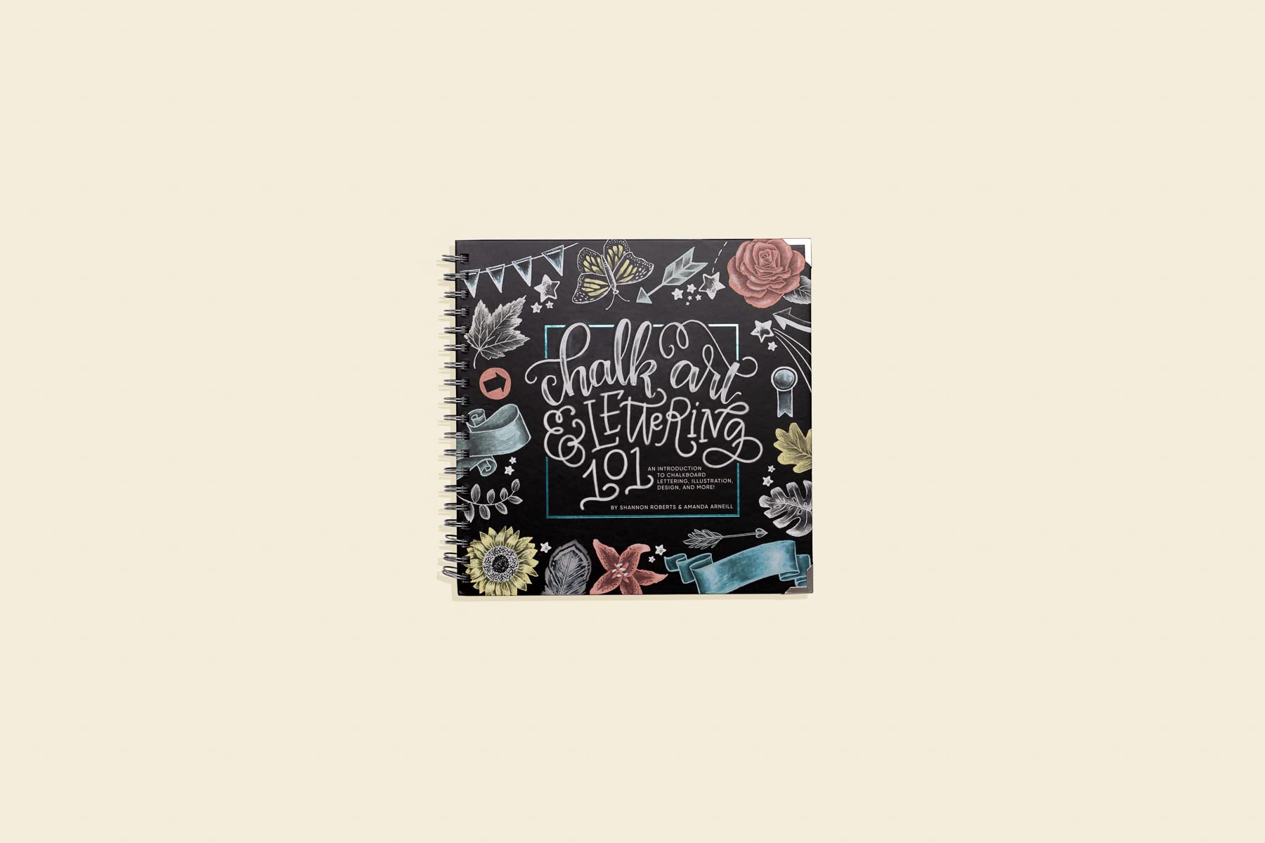 Chalk Art and Lettering 101: Beginner's Guide to Chalkboard Lettering, Illustration & Design Techniques | Perfect for DIY Home Decor, Wedding Signs & Creative Projects