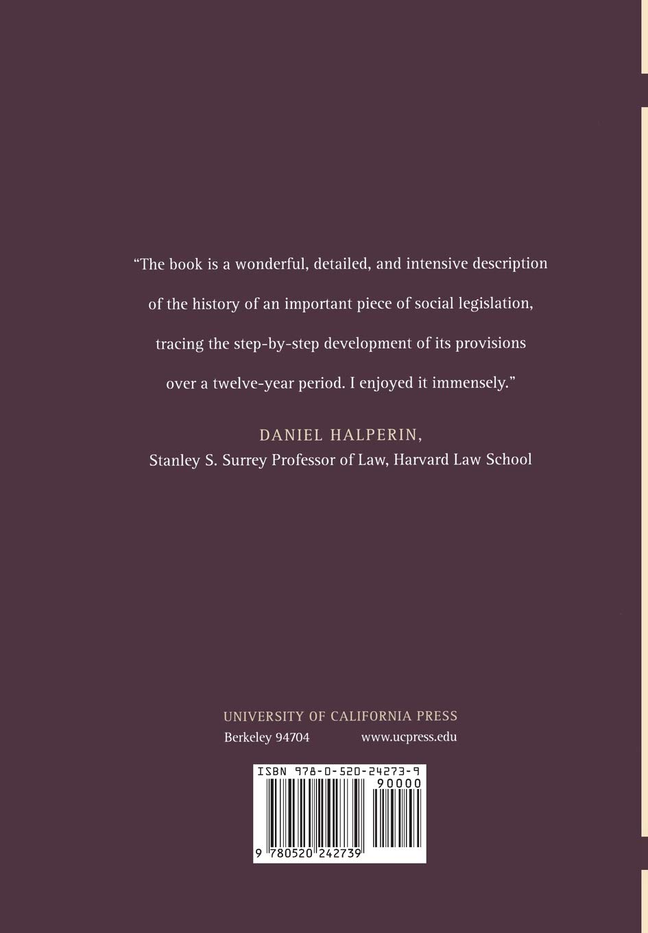 The Employee Retirement Income Security Act of 1974: A Political History (Volume 11) | California/Milbank Books on Health and the Public | Essential Reading for Policy Makers, Historians & ERISA Researchers