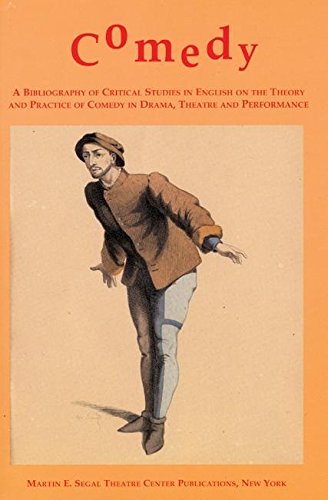 Comedy Critical Studies Bibliography: Theory & Practice in Drama, Theatre & Performance | Academic Research, Literature Review & Performance Analysis
