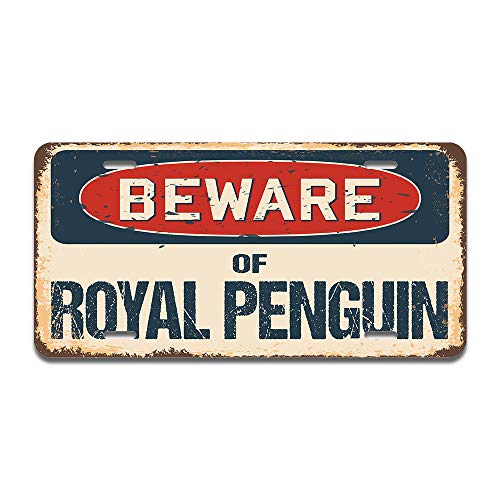 Beware of Royal Penguin